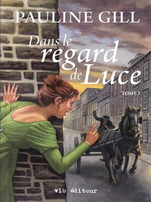cover image of Dans le regard de Luce--Tome 1